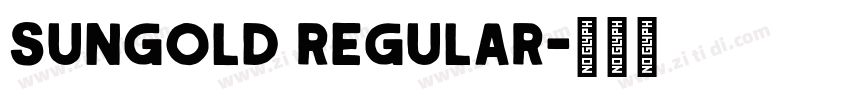 SunGold Regular字体转换